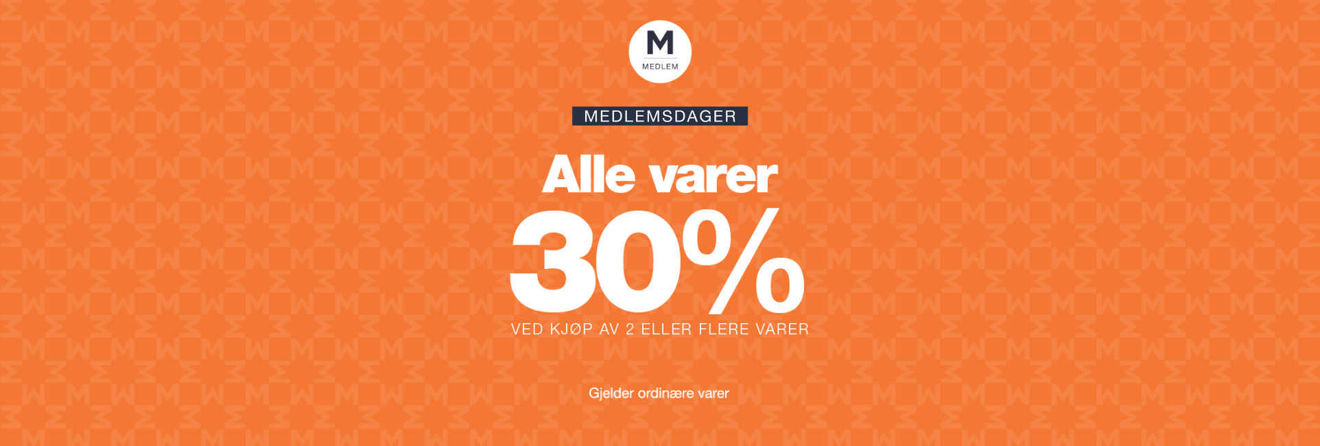 Medlemsdager hos MATCH – 30 % på alle varer ved kjøp av 2 eller flere. Gjelder ordinære varer