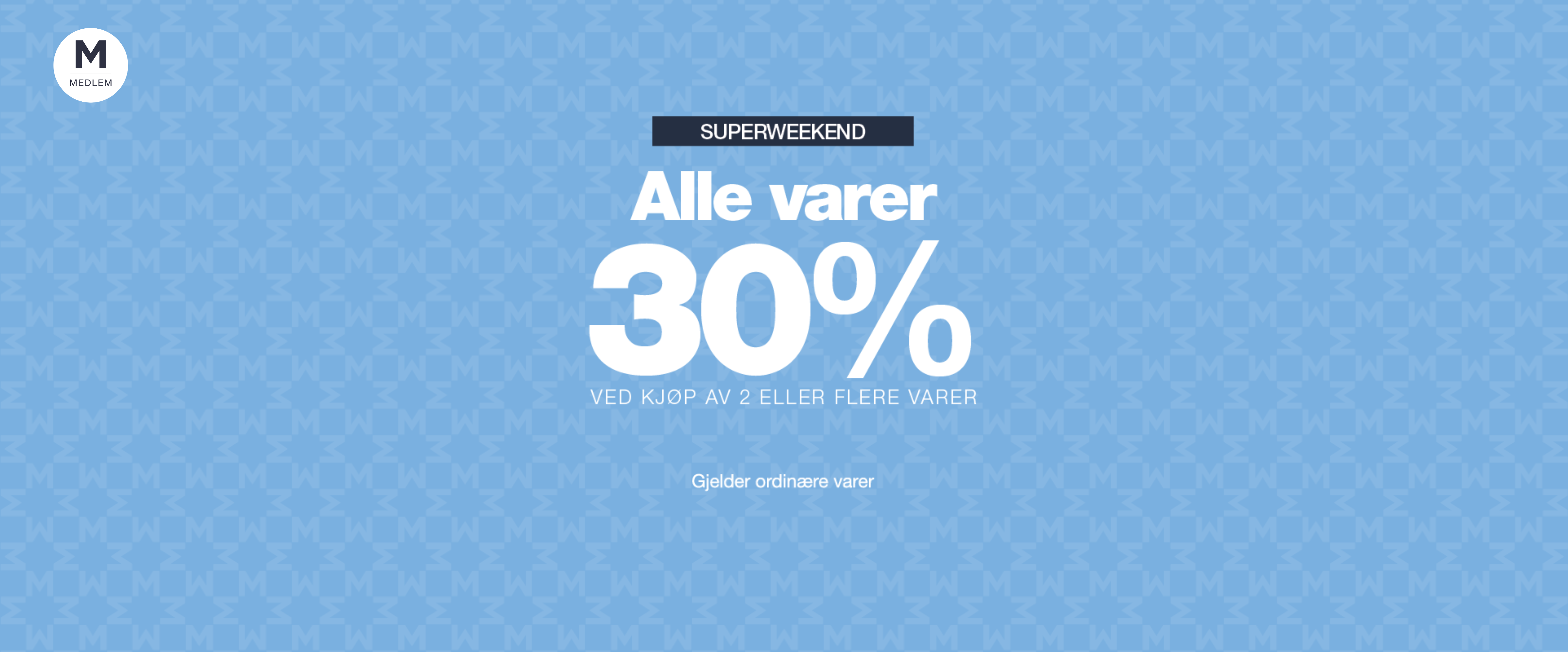 Superweekend hos MATCH – 30 % på alle varer ved kjøp av 2 eller flere. Gjelder ordinære varer - medlemstilbud